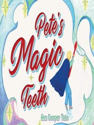 cover image of Pete's Magic Teeth